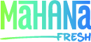 Mahana Fresh